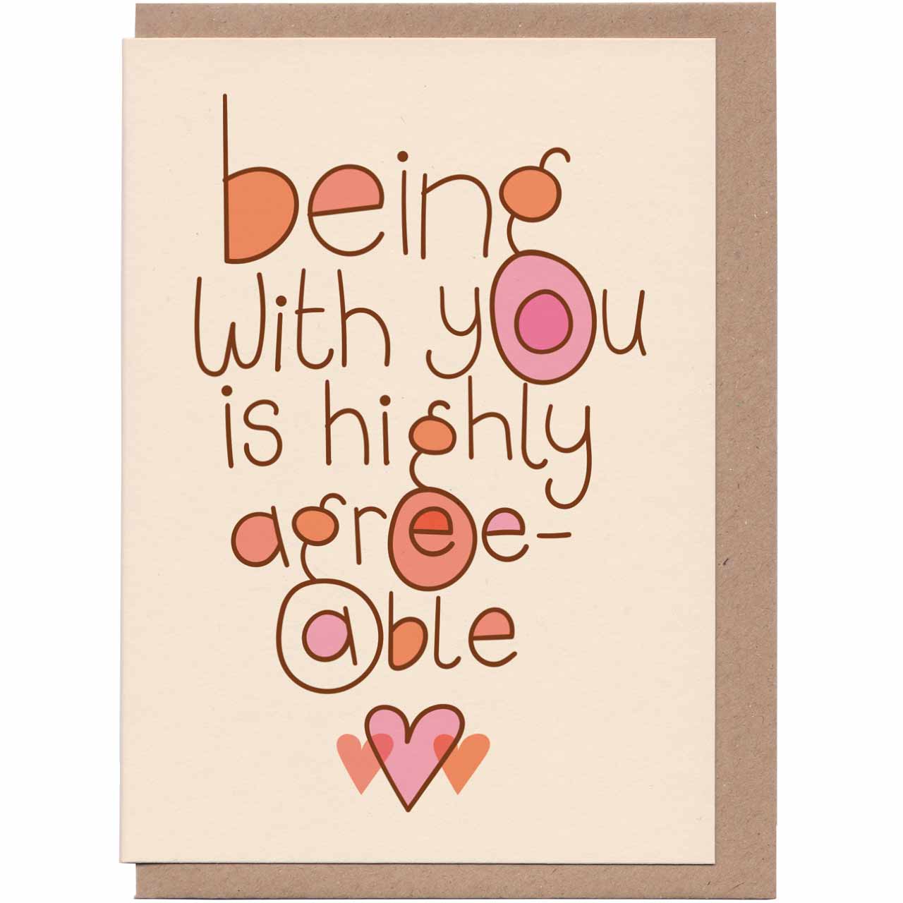 Being With You Is Highly Agreeable Greeting Card