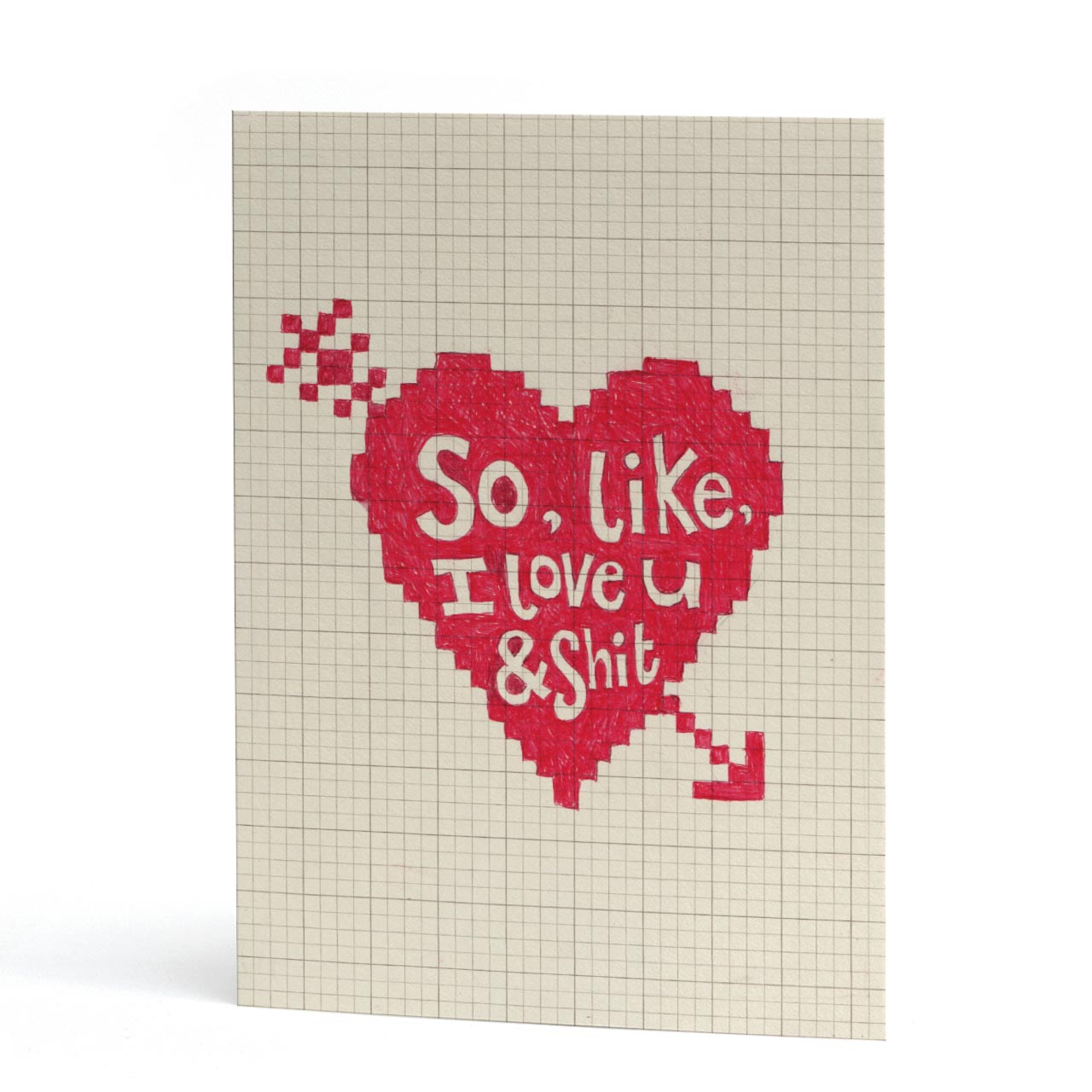 So, Like, I Love You and Shit Greeting Card