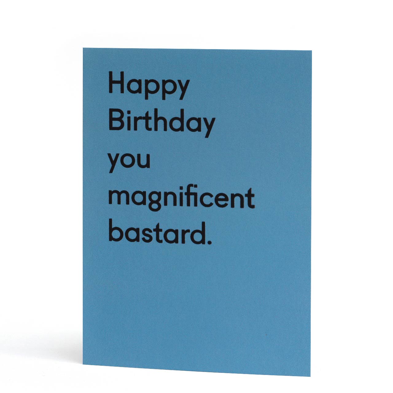 Magnificent Bastard Birthday Card