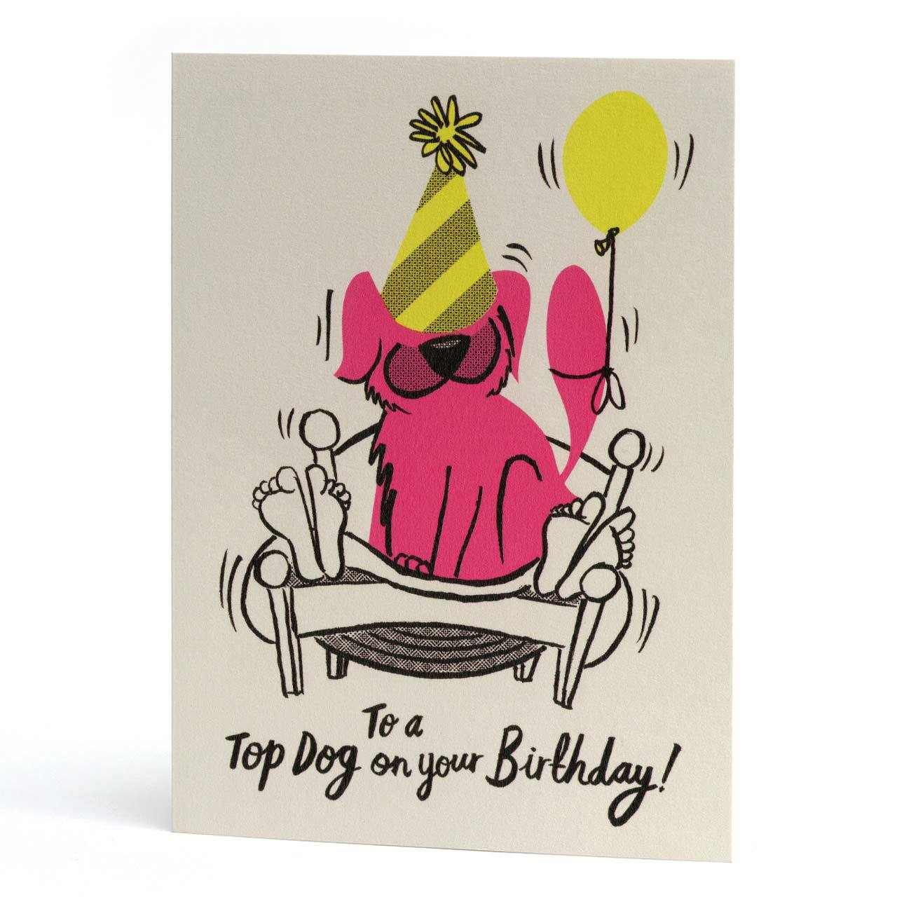 To a Top Dog Birthday Greeting Card
