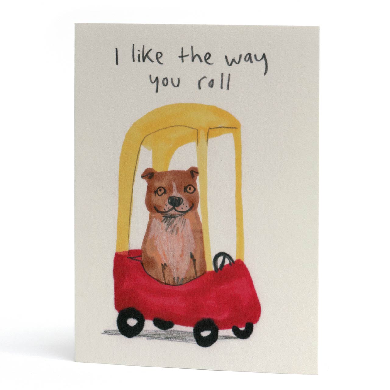 I Like The Way You Roll Greeting Card
