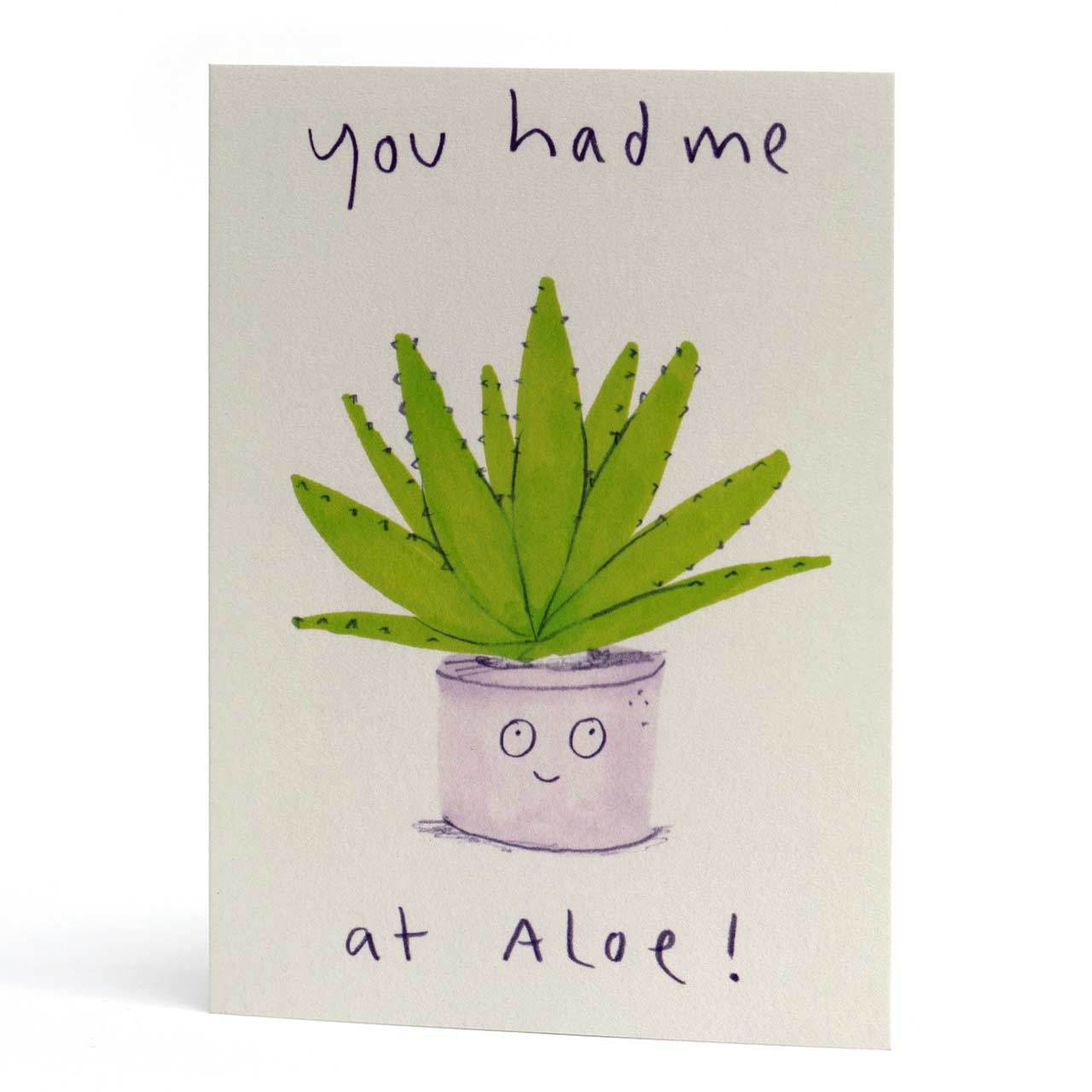 You Had Me at Aloe Greeting Card