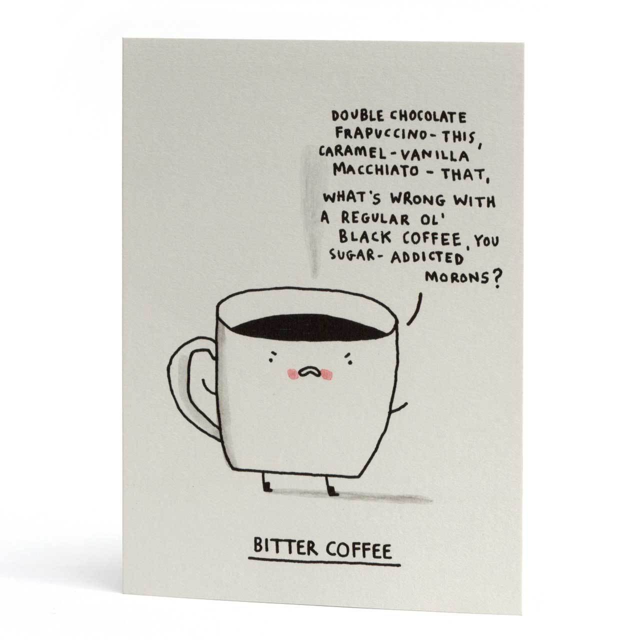 Bitter Coffee Greeting Card