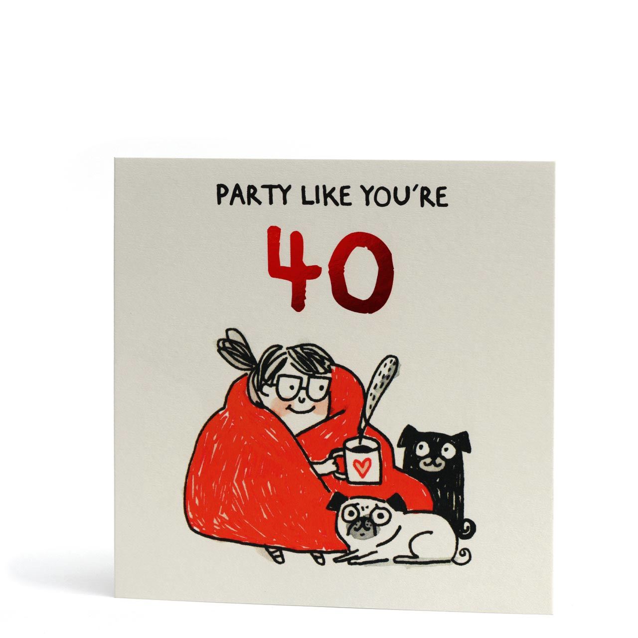 Party Like You're 40 Red Foil Birthday Card