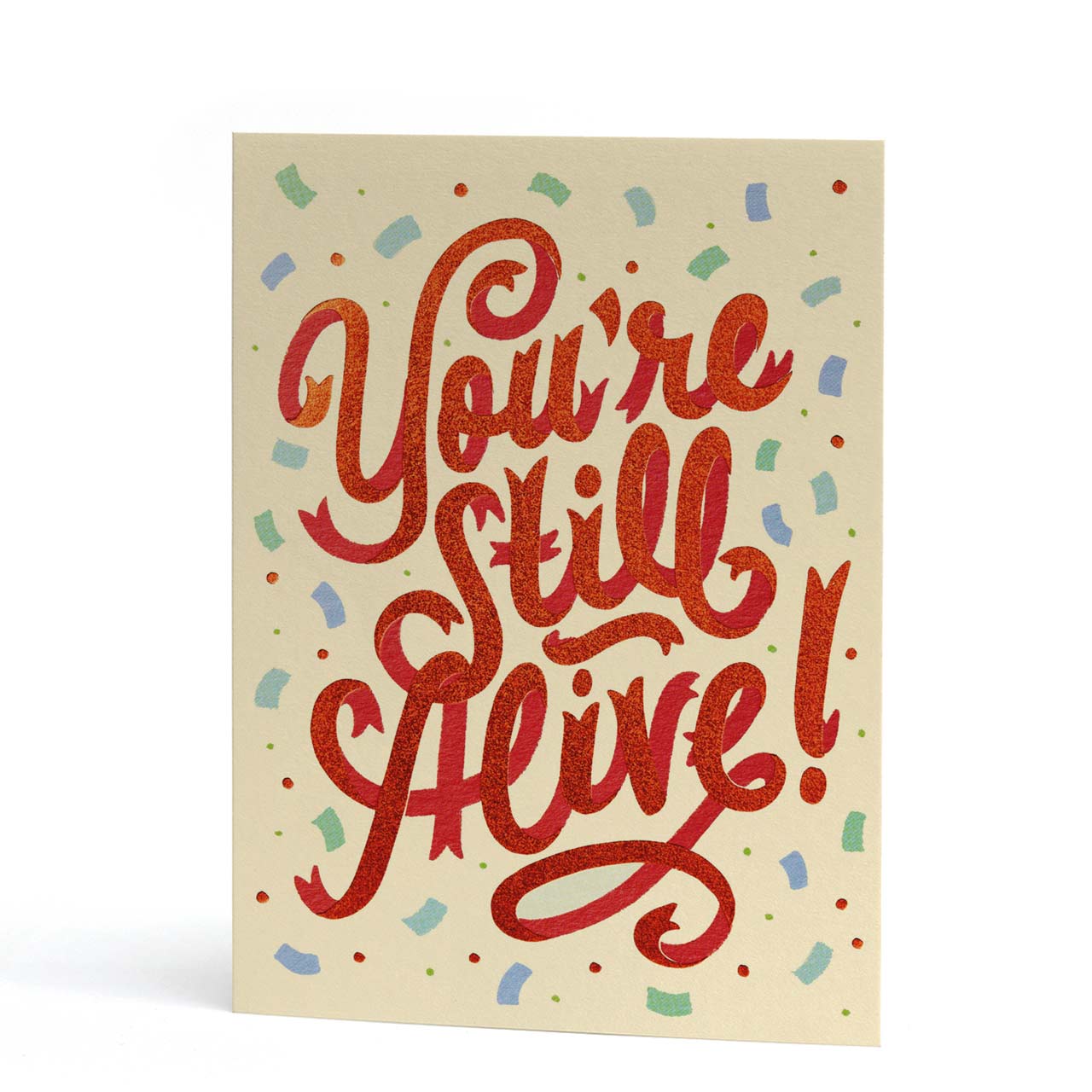 You're Still Alive Copper Foil Greeting Card