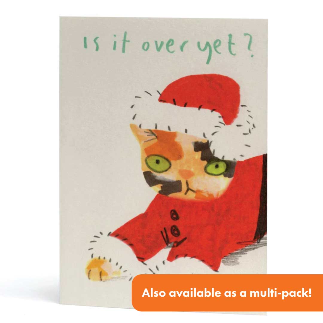 Is It Over Yet Christmas Greeting Card