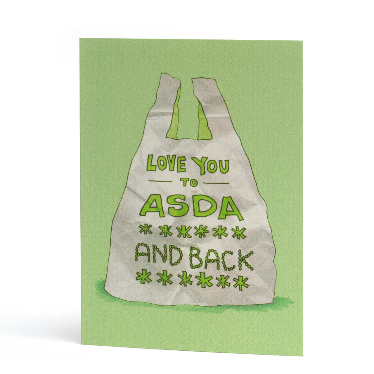 Love You To Asda and Back Greeting Card