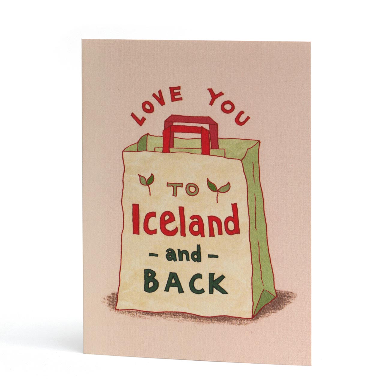 Love You to Iceland and Back Greeting Card
