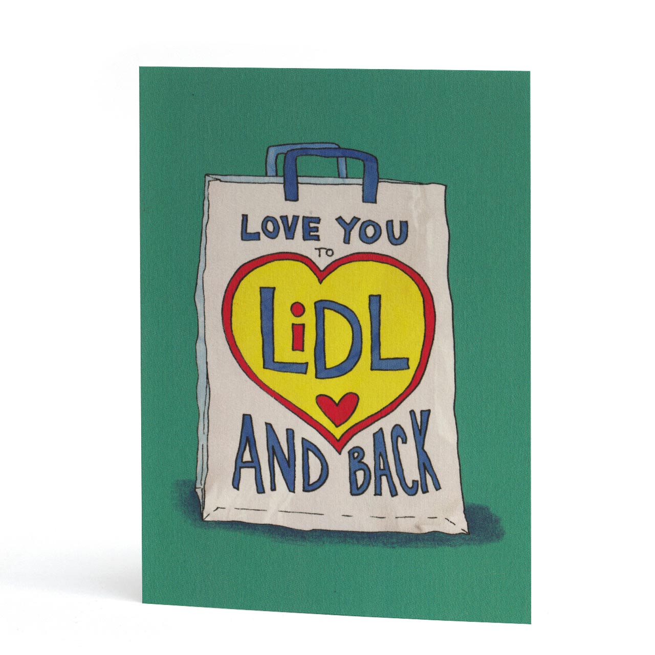 Love You To Lidl and Back Greeting Card