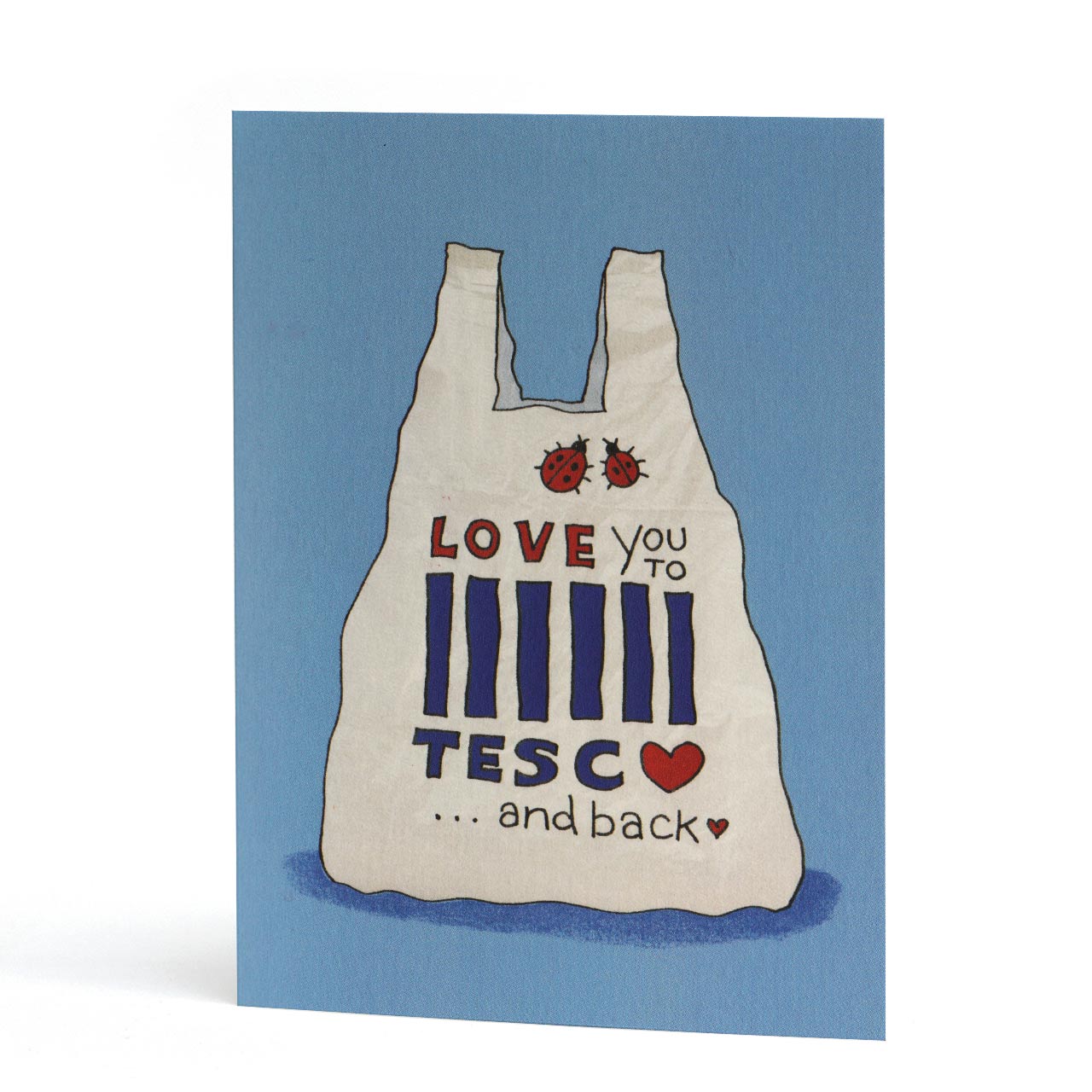 Love You to Tesc and Back Greeting Card