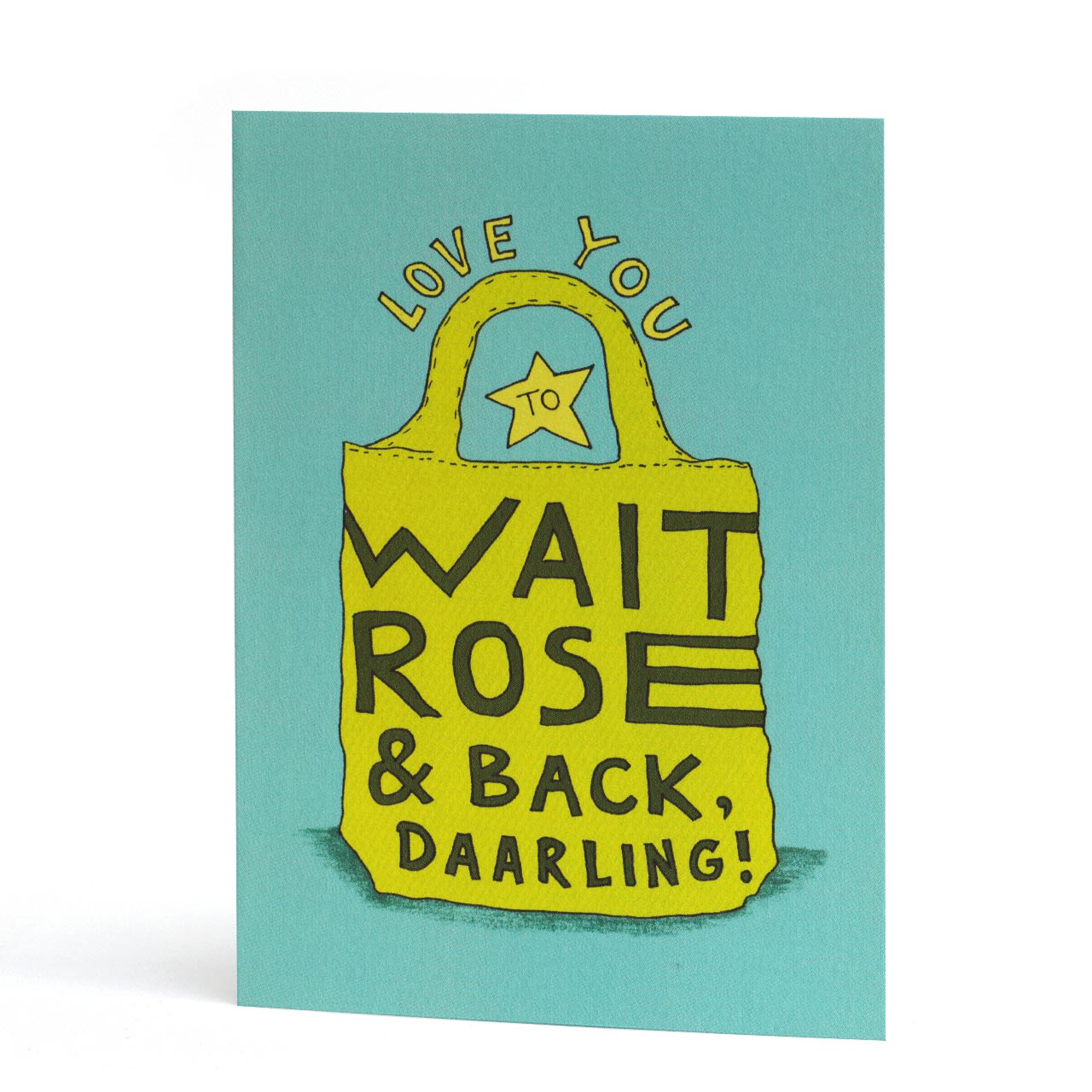 Love You To Waitrose and Back Greeting Card