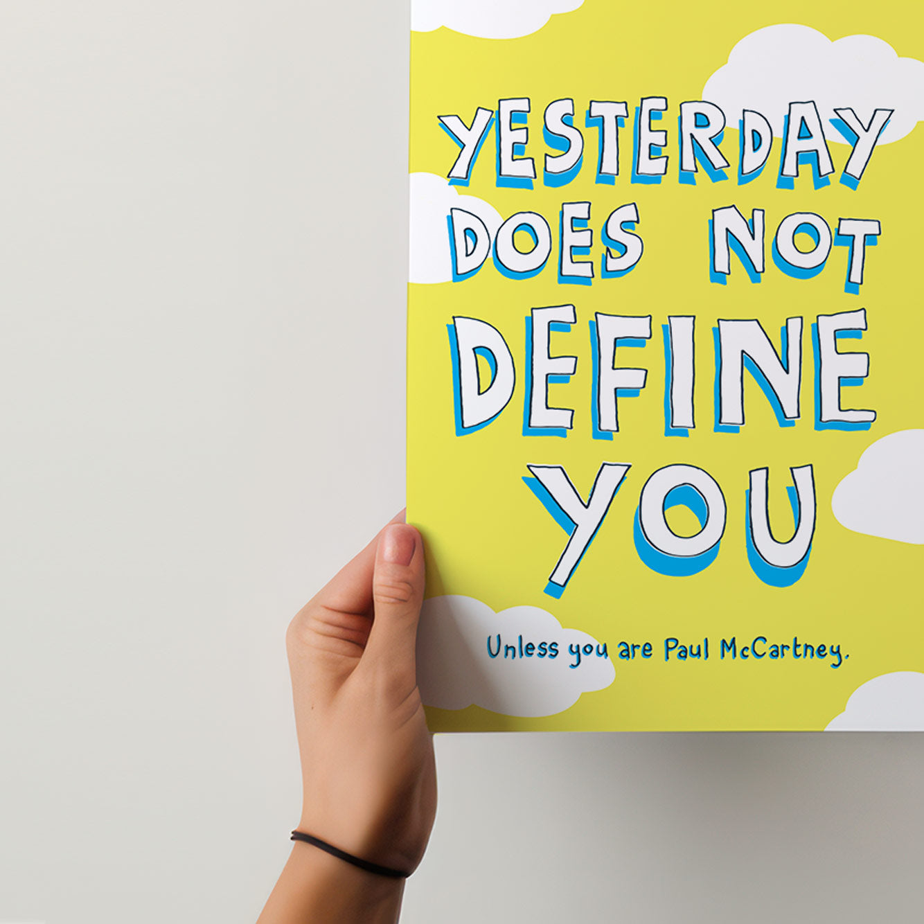 Yesterday Does Not Define You A4 Art Print