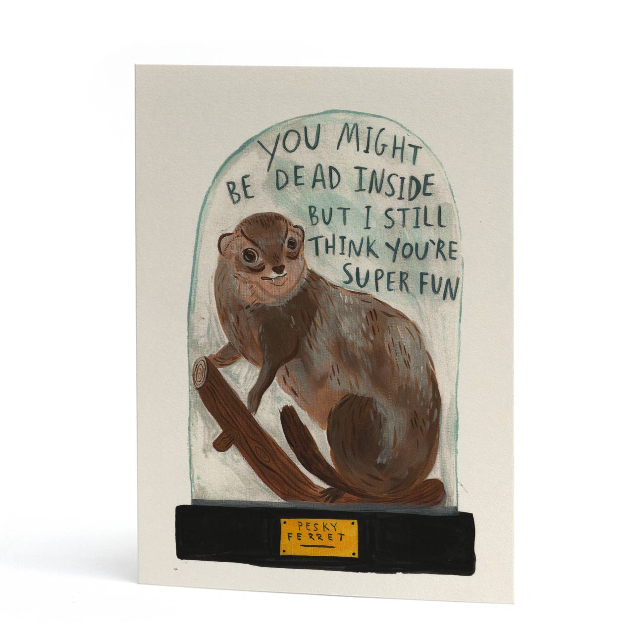 Dead Inside Super Fun Card