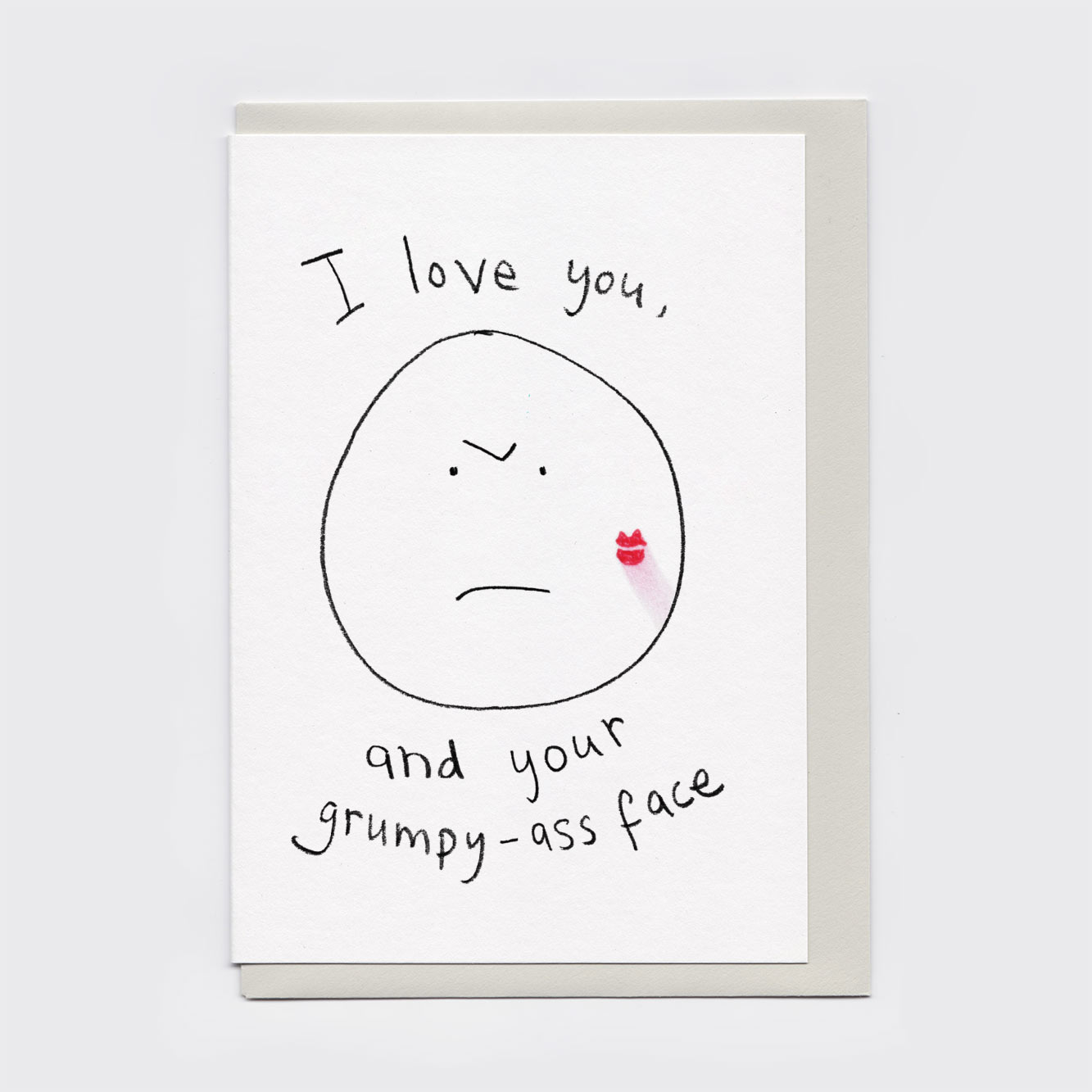 Grumpy Ass Face Love Card
