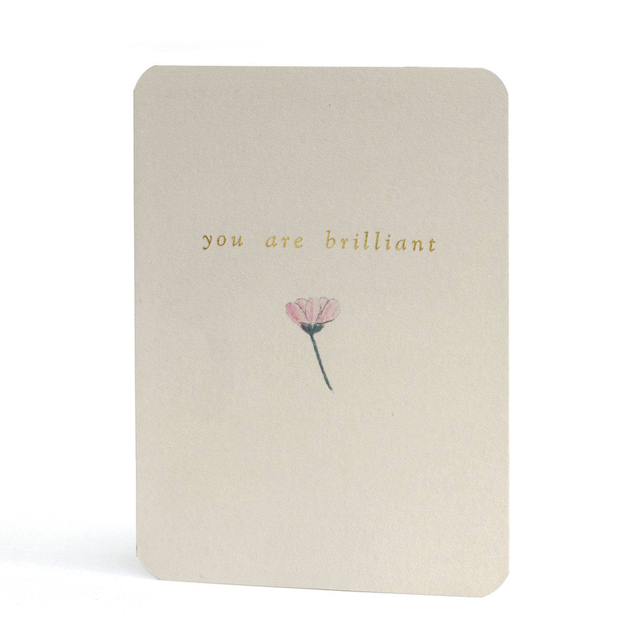 You are Brilliant Gold Foil Flower Card