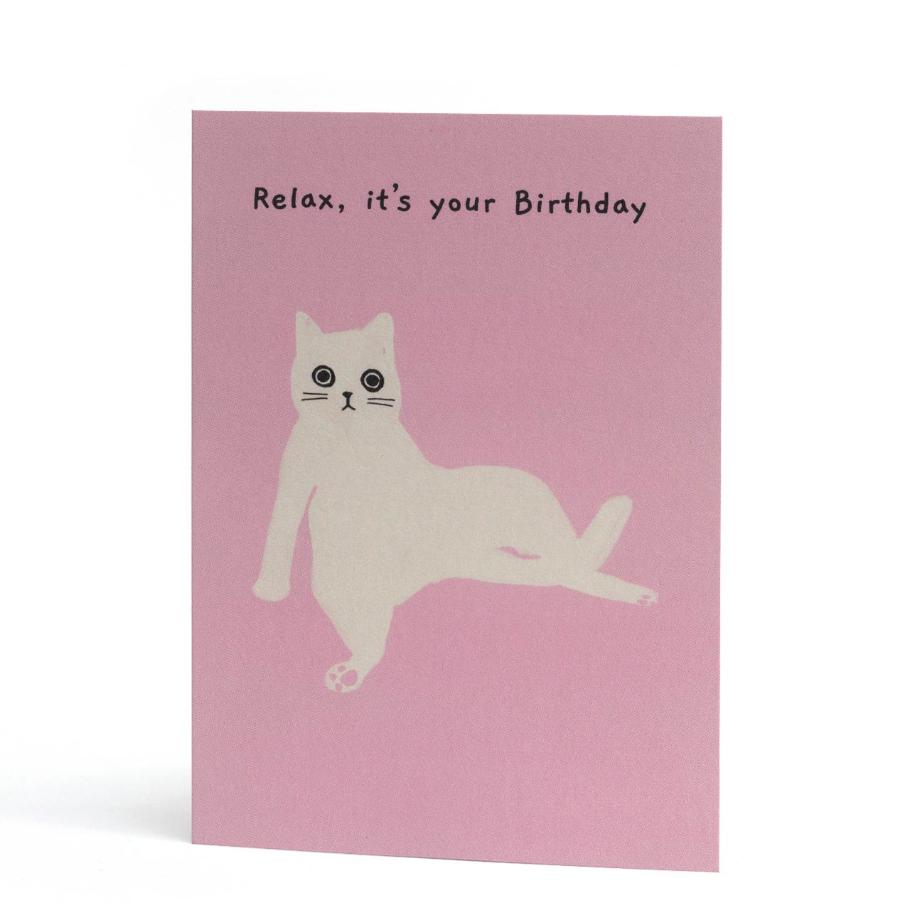 Relax, It's Your Birthday Card