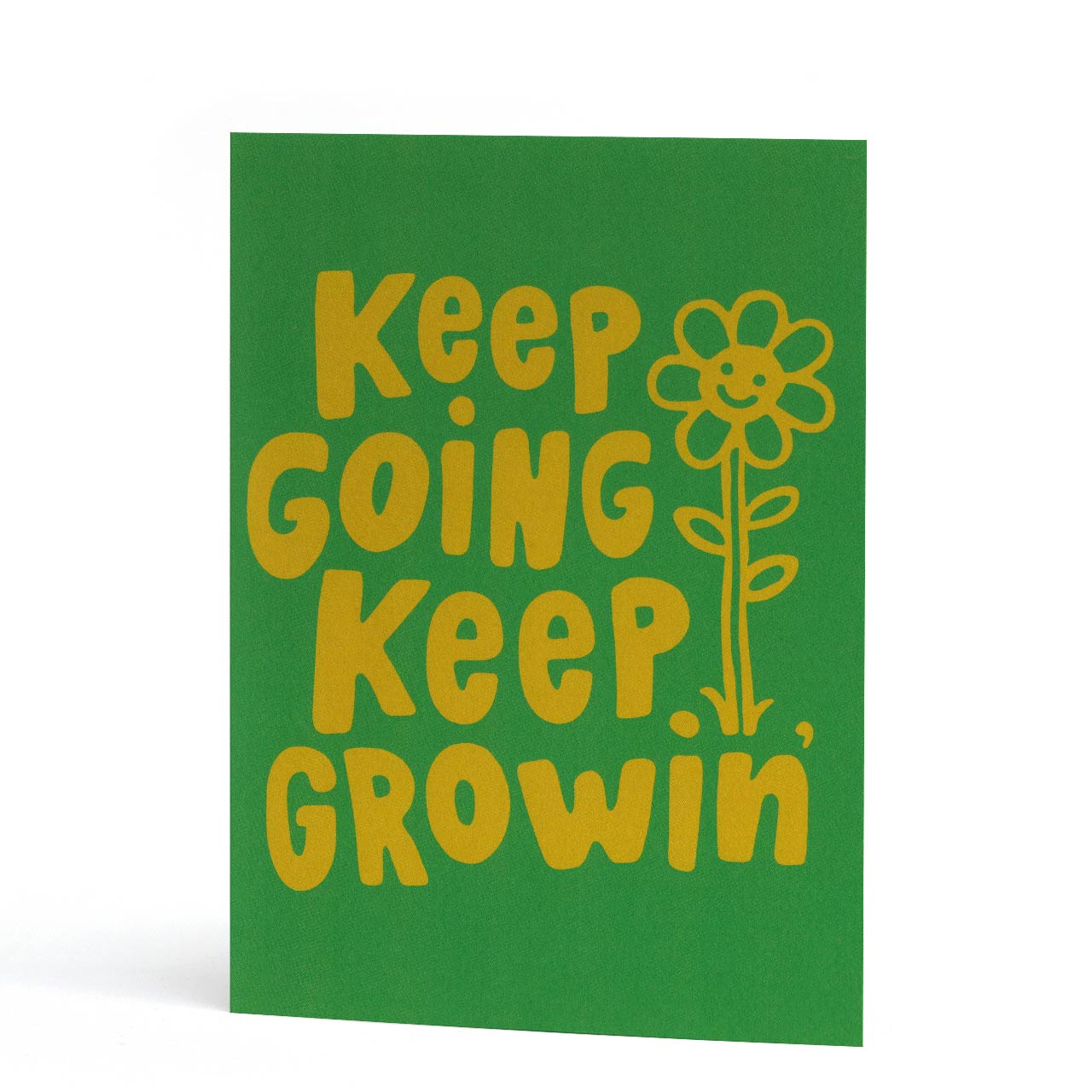 Keep Going Keep Growin' Card