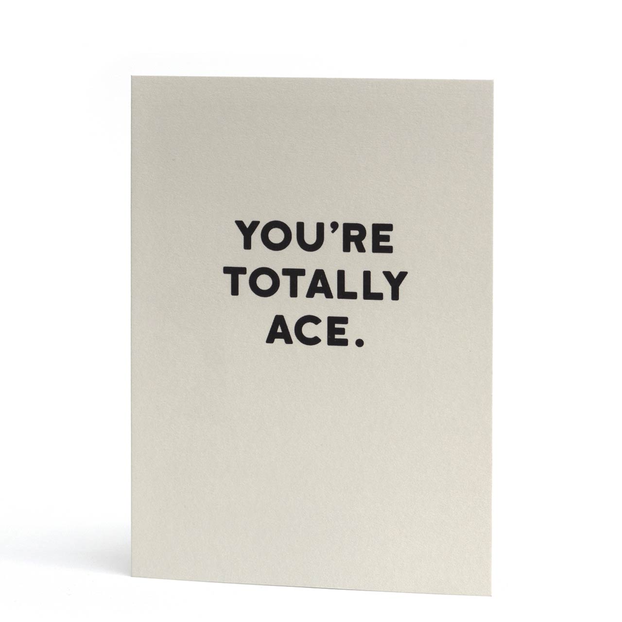 You're Totally Ace Greeting Card