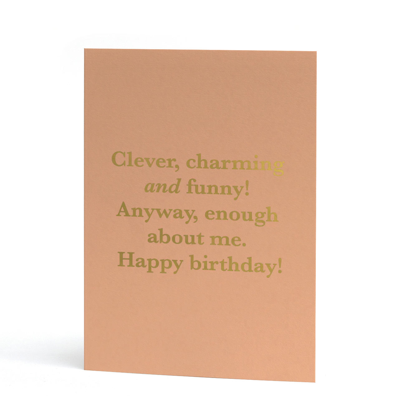 Clever, Charming and Funny Gold Foil Birthday Card