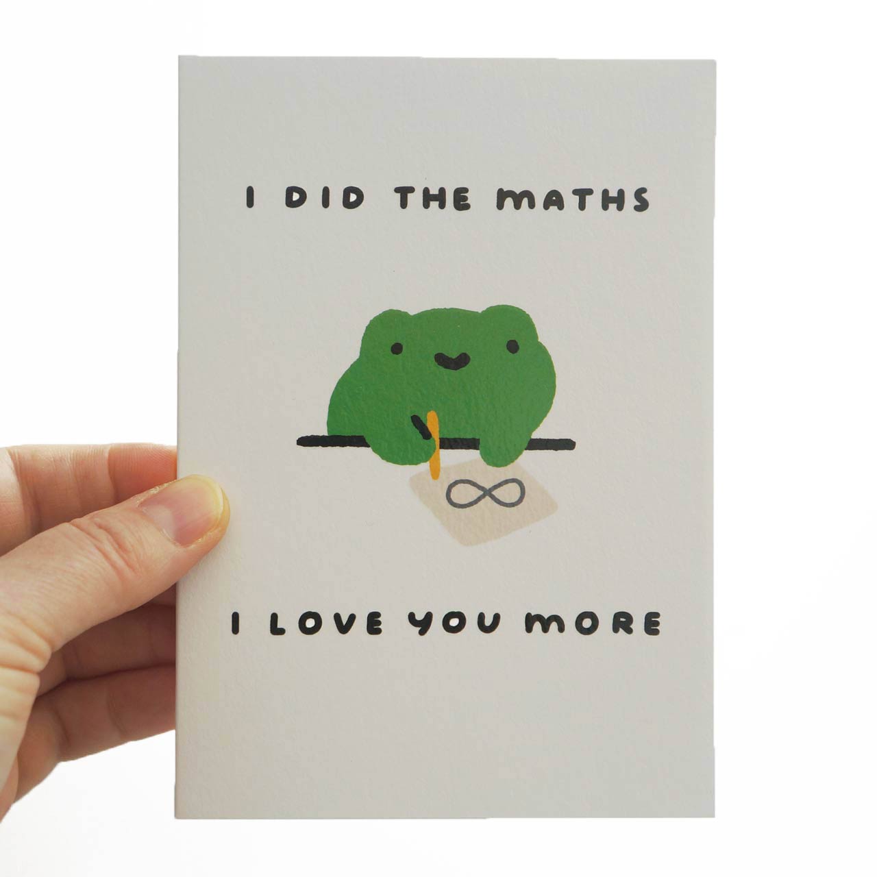 Funny Love Card - I did the Maths I Love You More