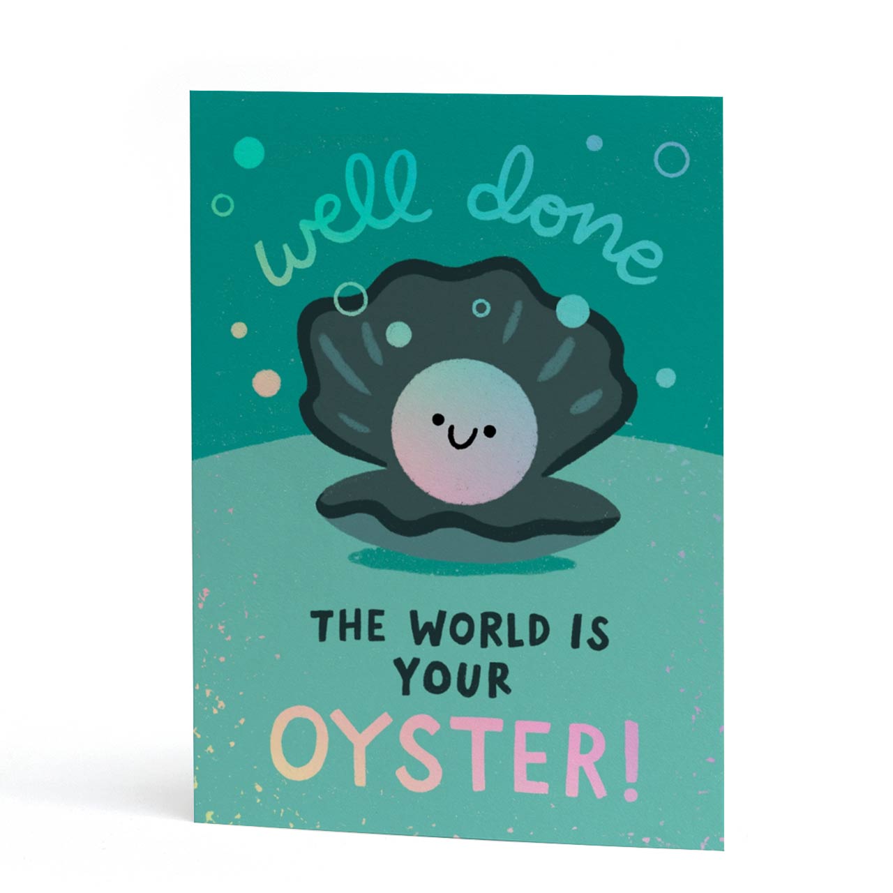 Well Done the World is Your Oyster Rainbow Foil Card