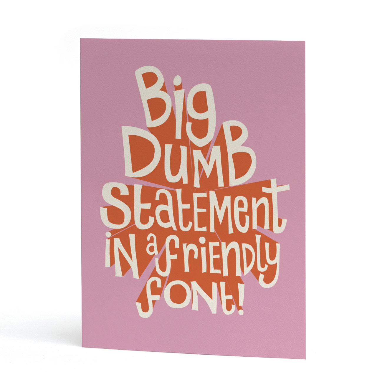 Big Dumb Statement Card