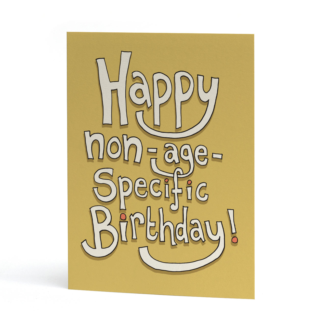 Happy Non-Age Specific Birthday Card