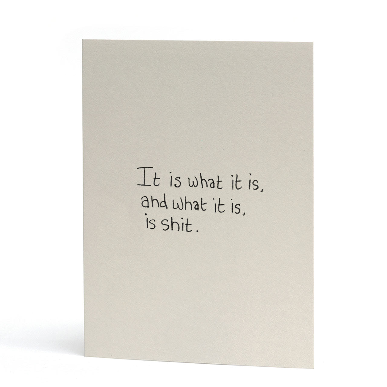 It Is What It Is Card