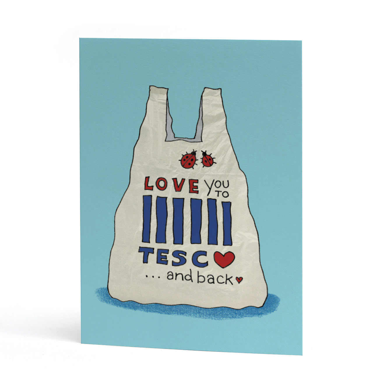 Love You to Tesc and Back Greeting Card