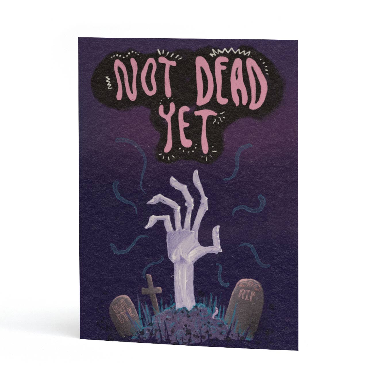 Not Dead Yet Birthday Card