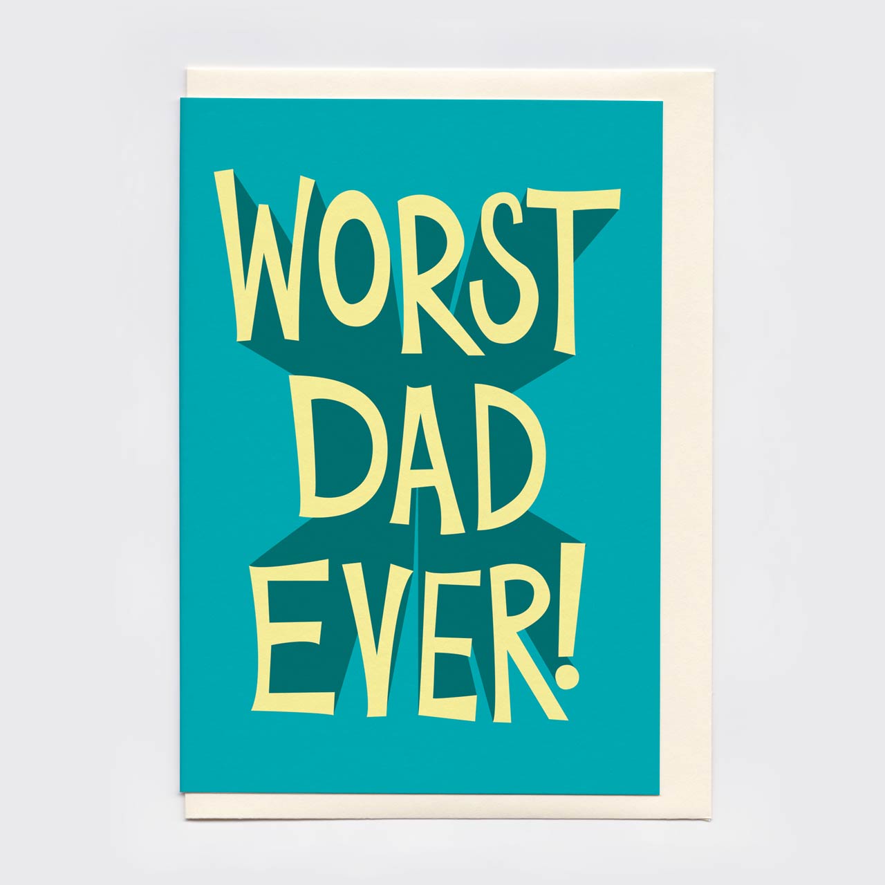 Worst Dad Ever Card