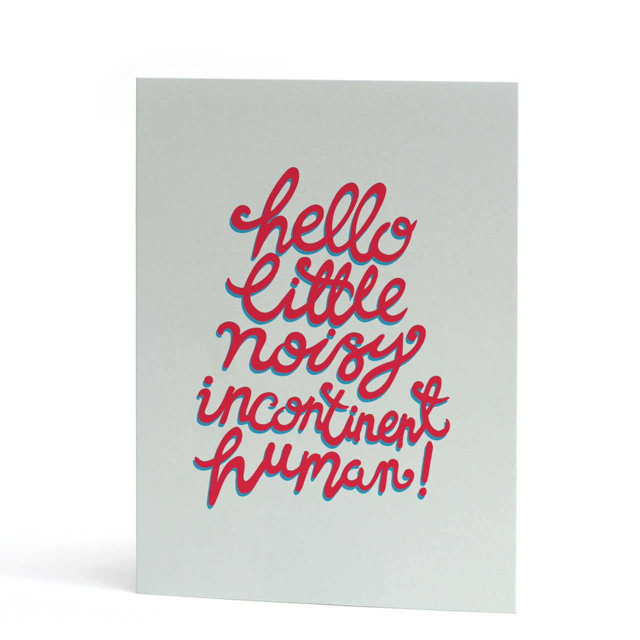 Hello Little Noisy Incontinent Human Greeting Card