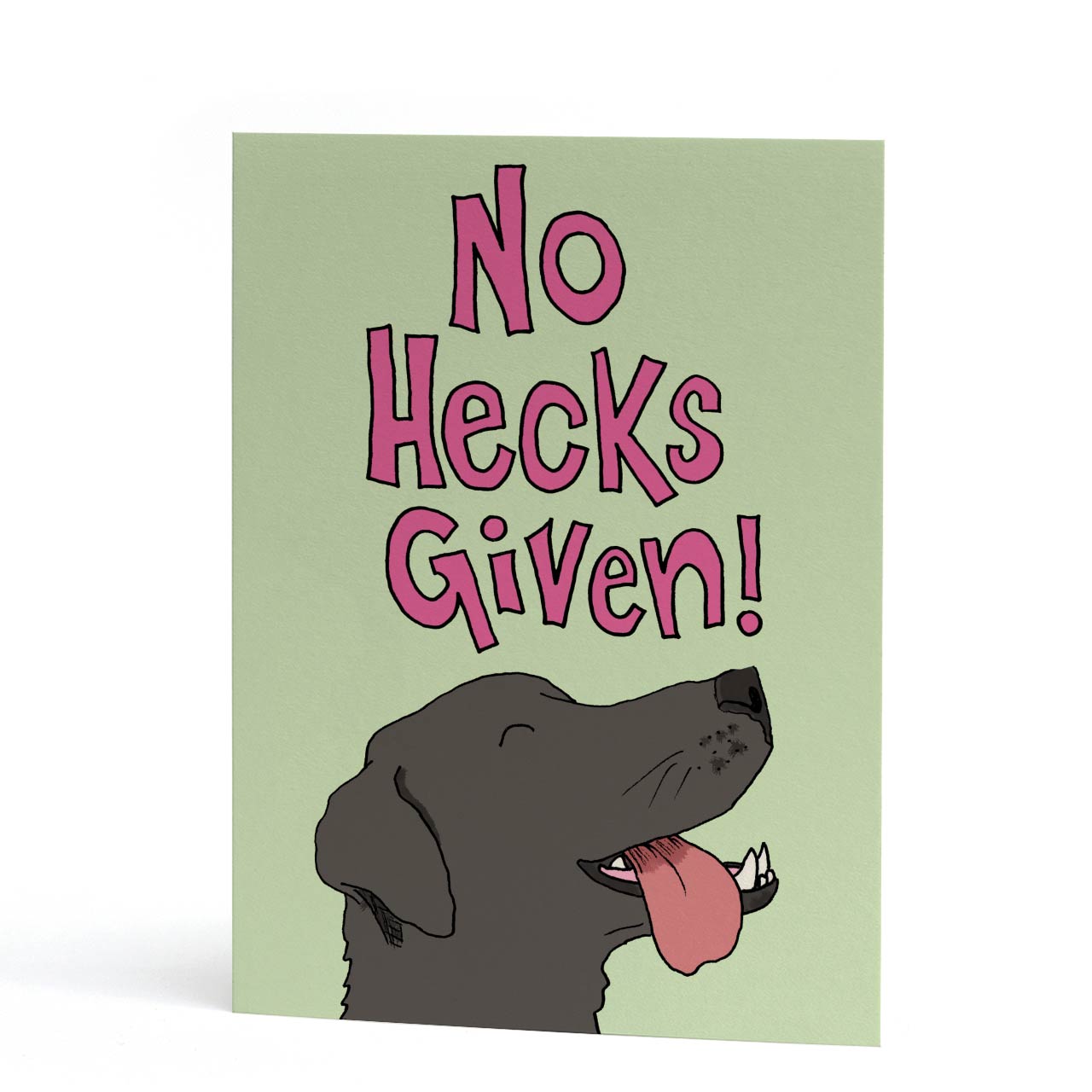 No Hecks Given Greeting Card