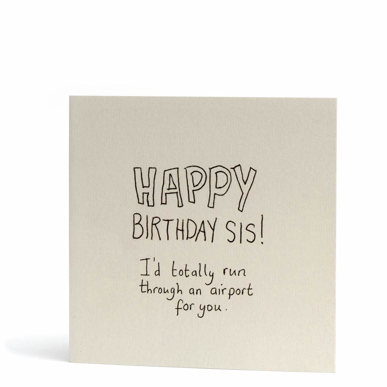 Run Through An Airport Sister Birthday Card SALE