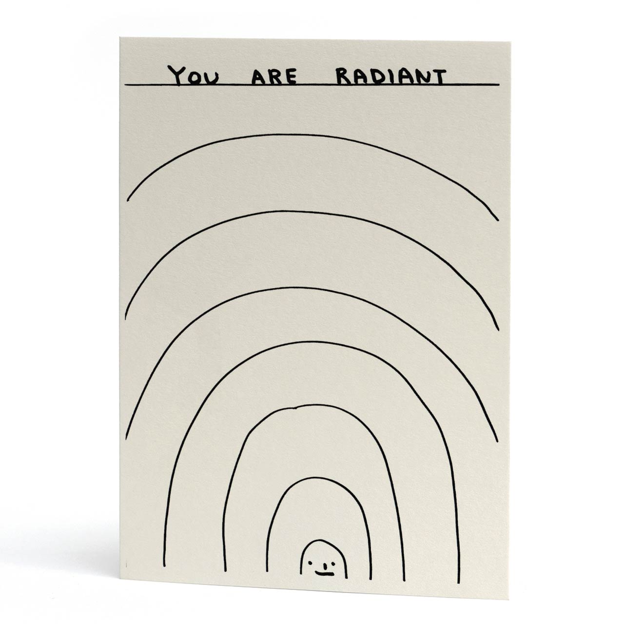 You Are Radiant Greeting Card