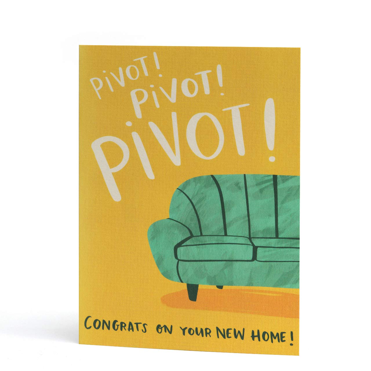 Pivot Pivot New Home Greeting Card
