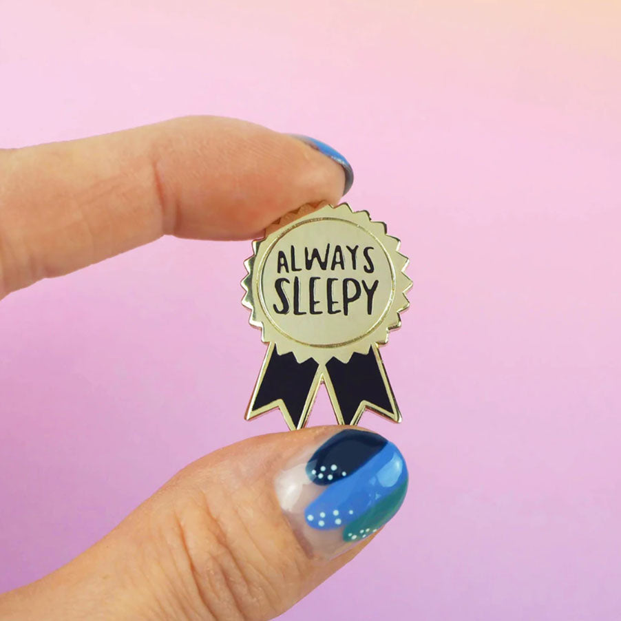 Always Sleepy Pin Badge