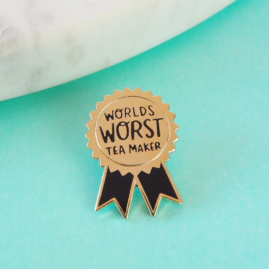 World's Worst Tea Maker Pin Badge