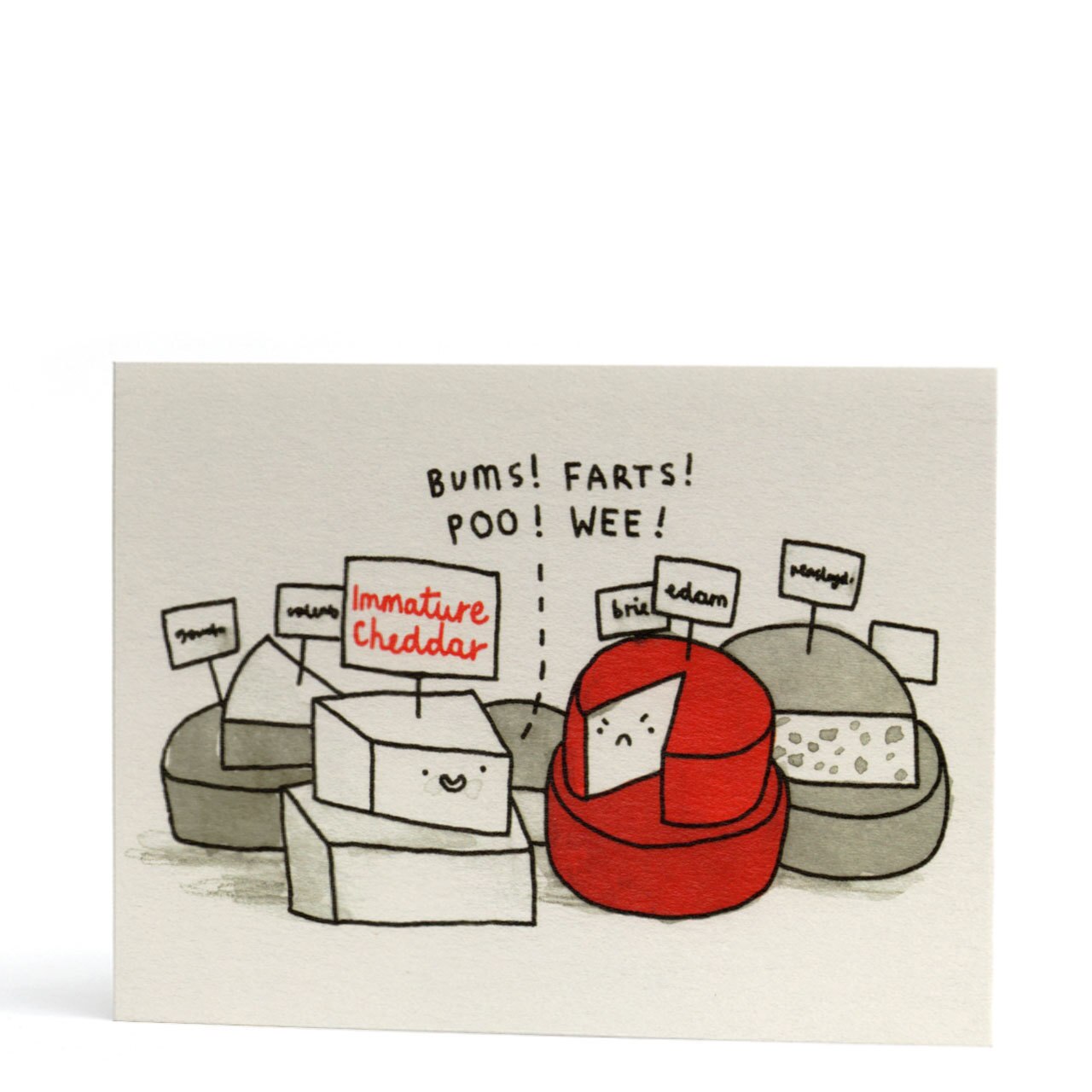 Immature Cheese Greeting Card