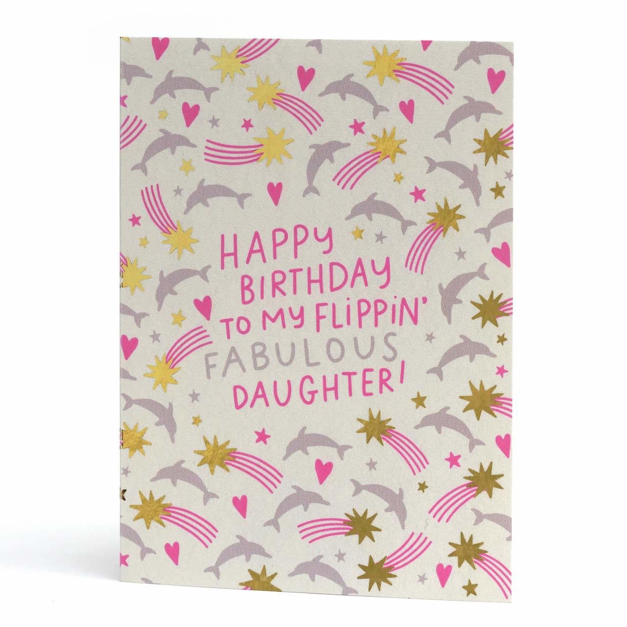 Flippin' Fabulous Daughter Gold Foil Birthday Card