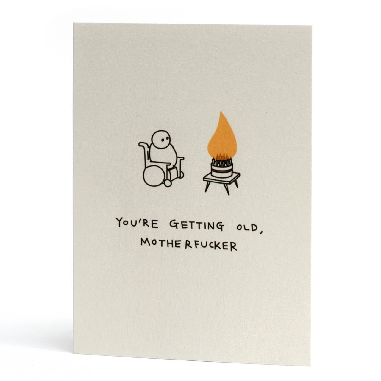 You're Getting Old Greeting Card