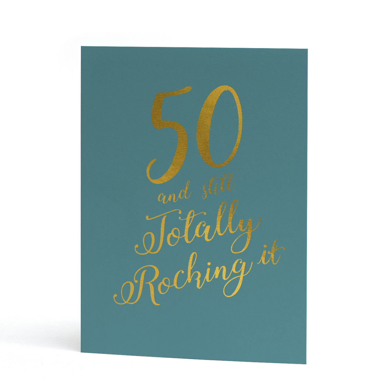 50 and Still Totally Rocking It Gold Foil Birthday Card