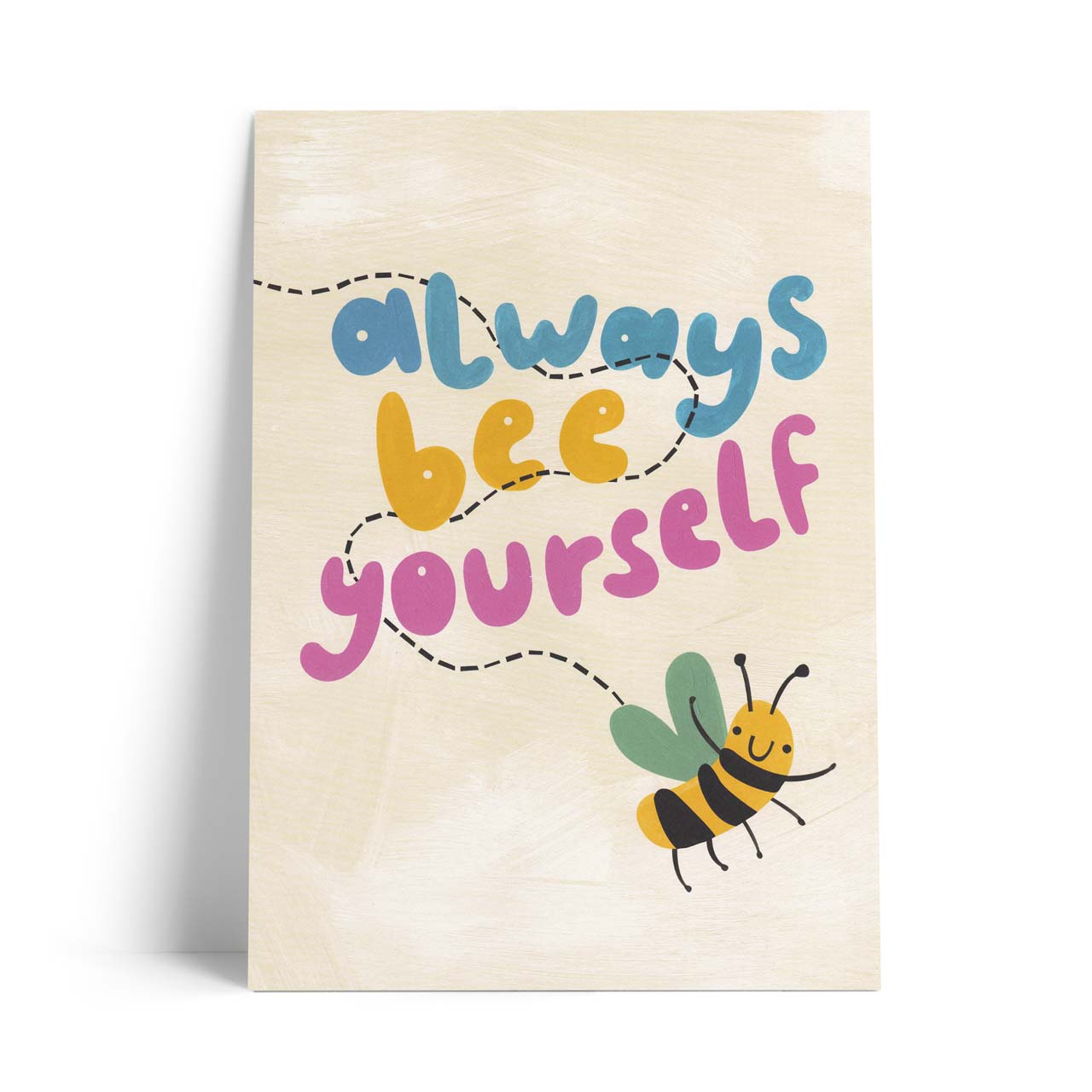 Always Bee Yourself A4 Art Print