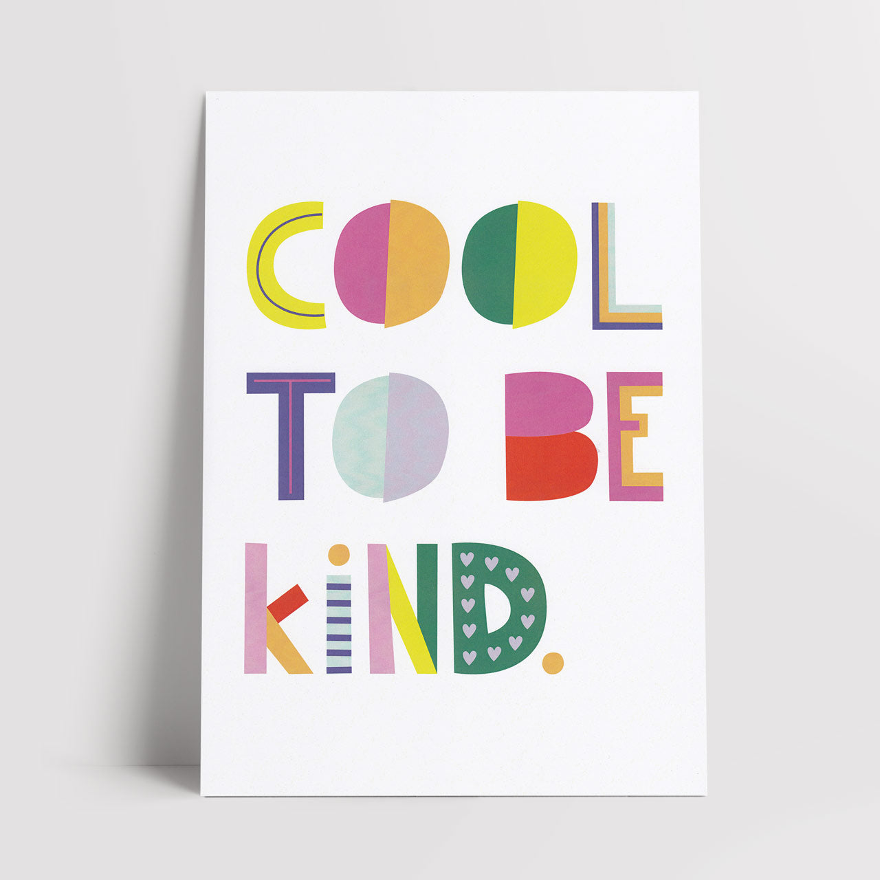 Cool To Be Kind A4 Art Print