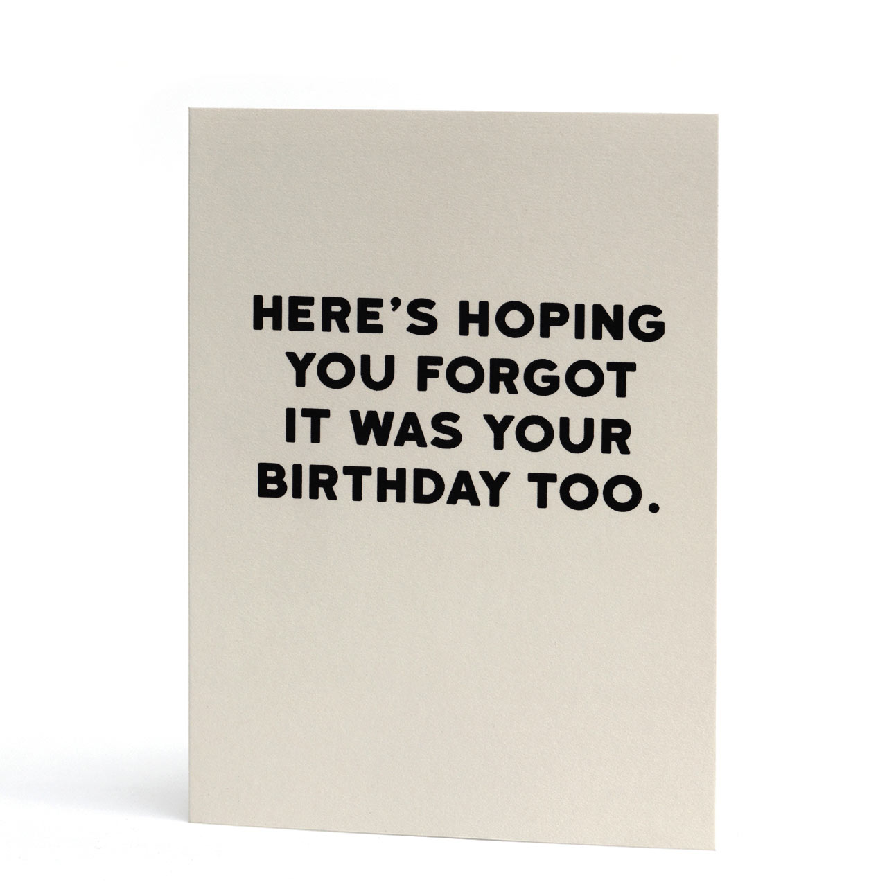 Hoping You Forgot Belated Birthday Card
