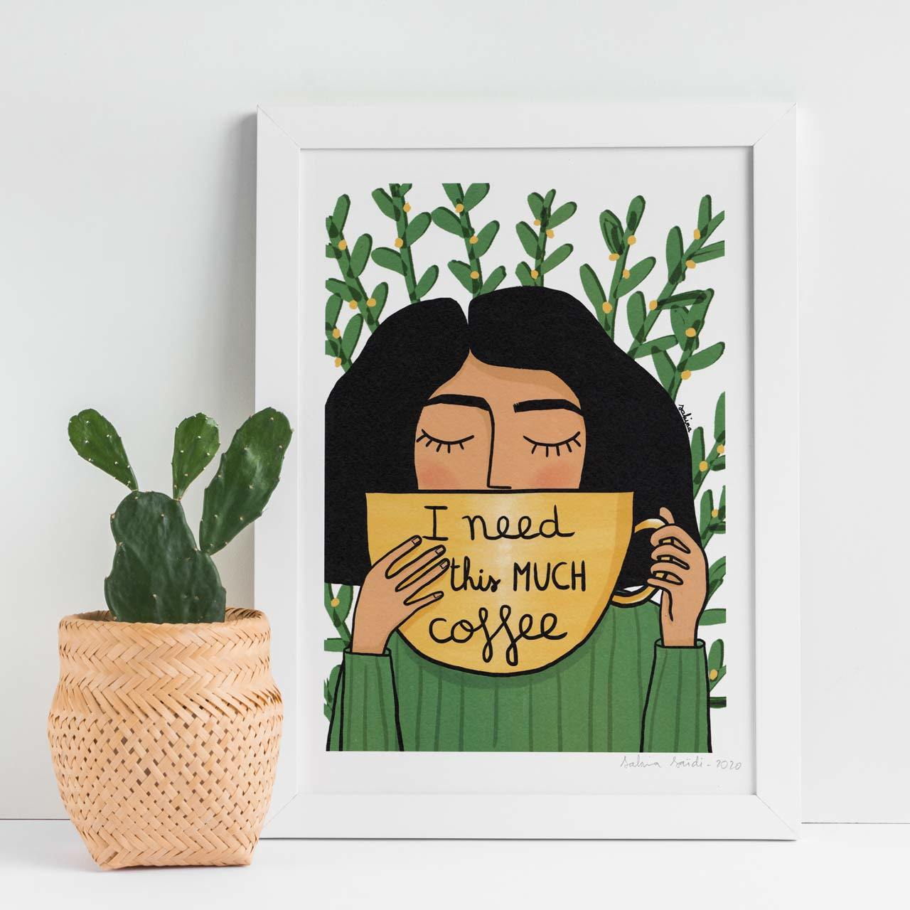 I Need This Much Coffee A4 Art Print
