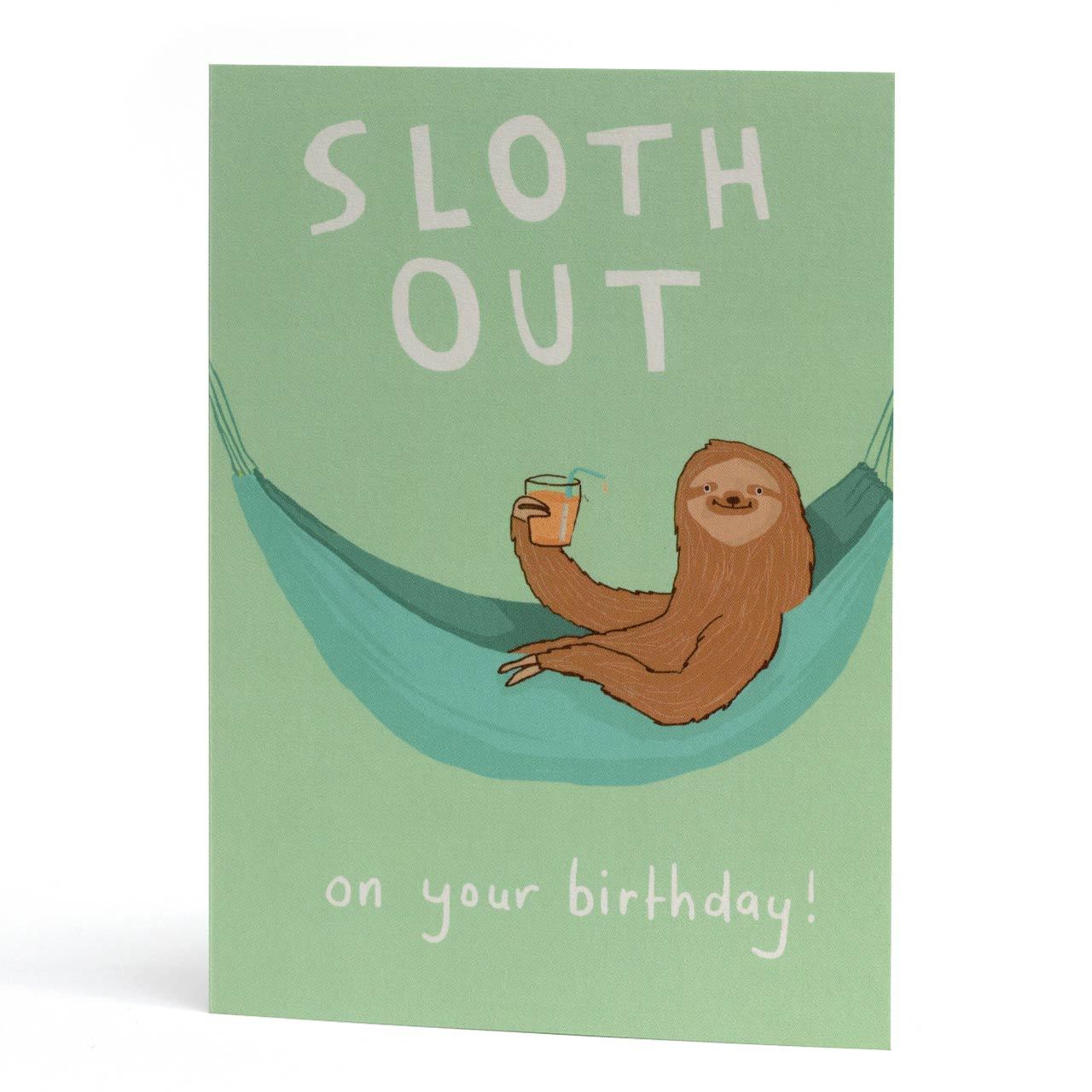 Sloth Out Birthday Greeting Card