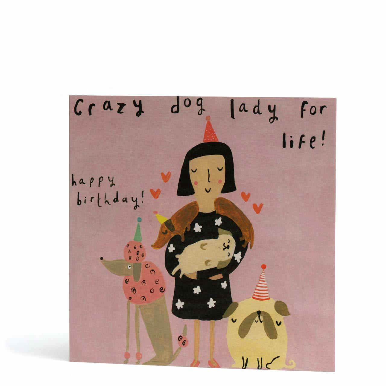Crazy Dog Lady for Life Greeting Card
