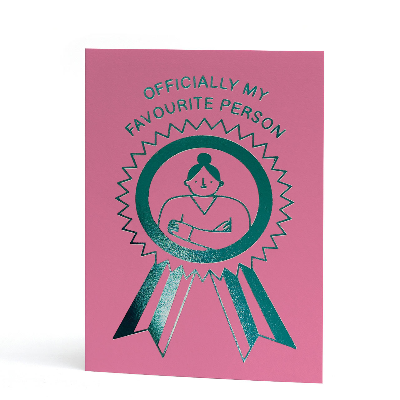Officially My Favourite Person Foil Greeting Card