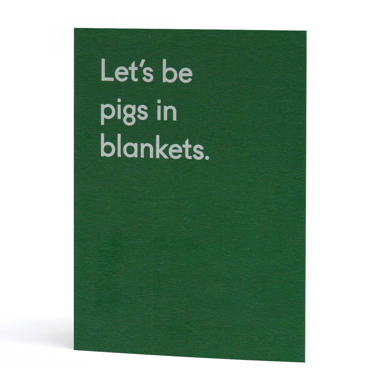Let's Be Pigs In Blankets Christmas Card
